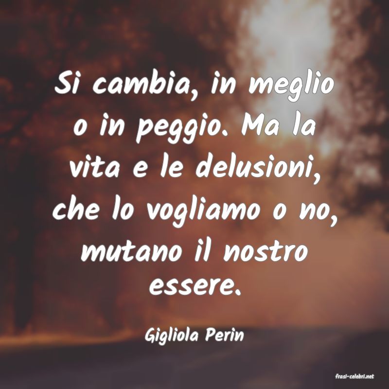 frasi di  Gigliola Perin

