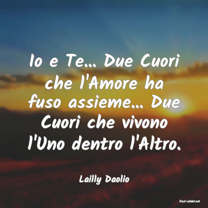 frasi di  Lailly Daolio
