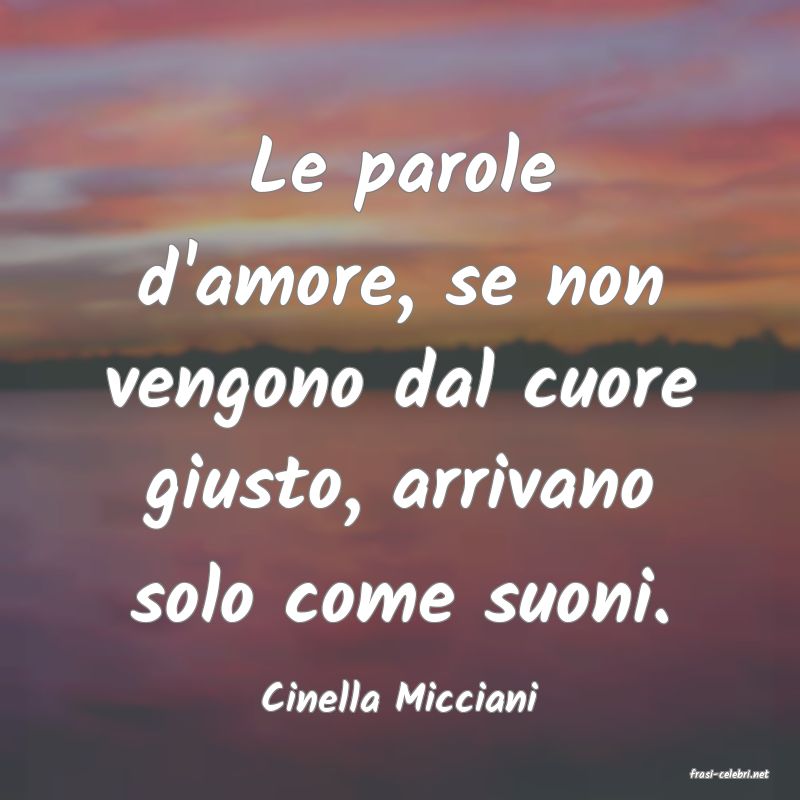 frasi di  Cinella Micciani
