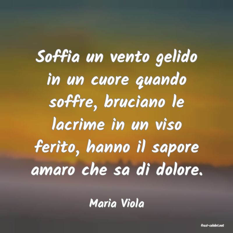 frasi di  Maria Viola
