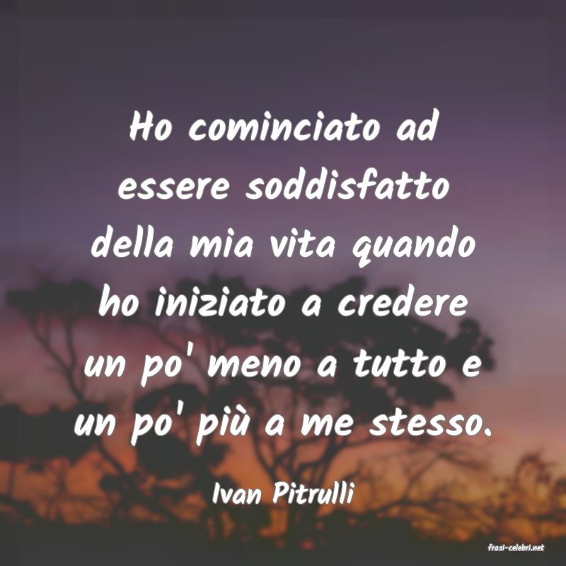 frasi di  Ivan Pitrulli
