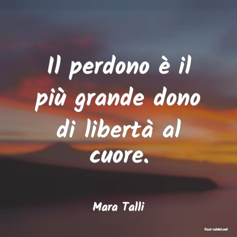 frasi di  Mara Talli

