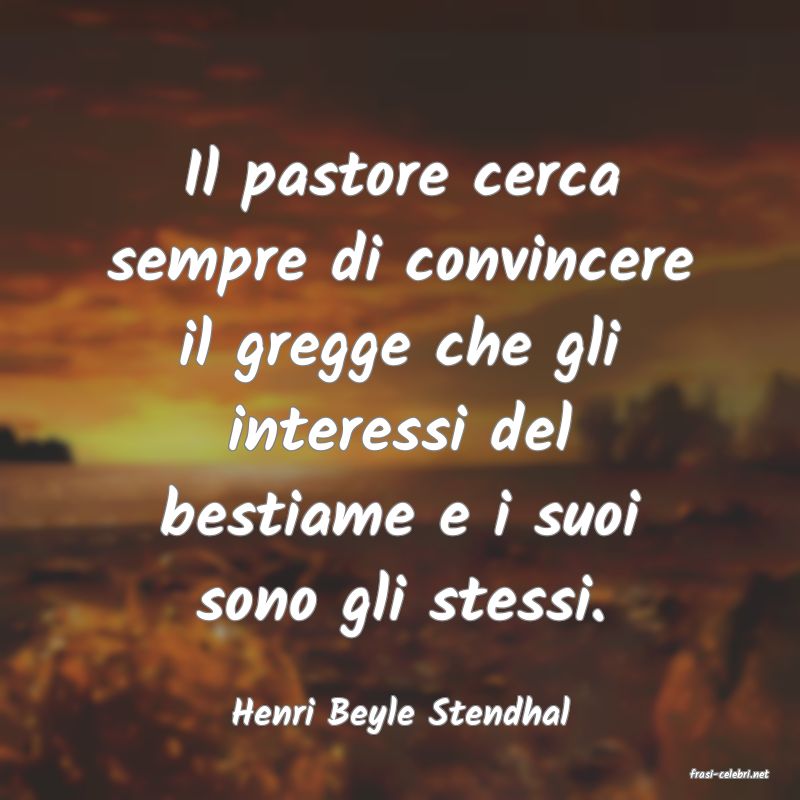 frasi di Henri Beyle Stendhal