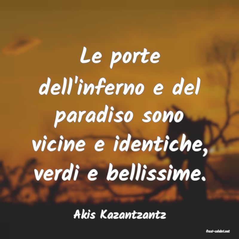 frasi di Akis Kazantzantz