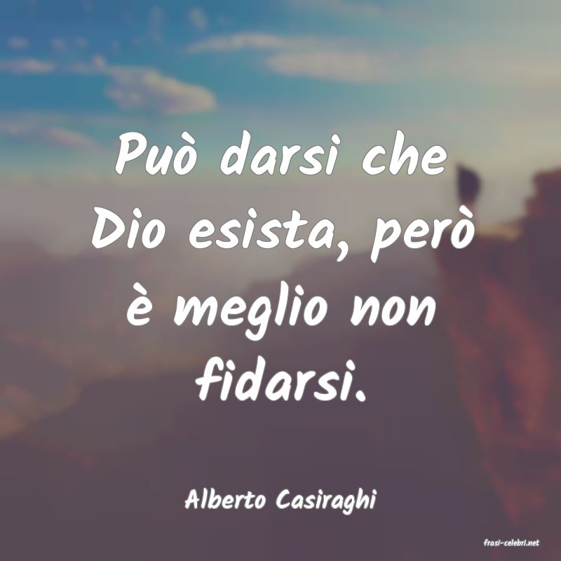 frasi di Alberto Casiraghi