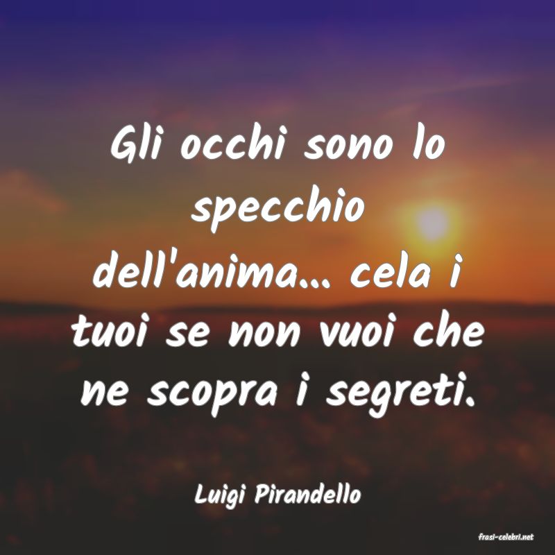 frasi di Luigi Pirandello