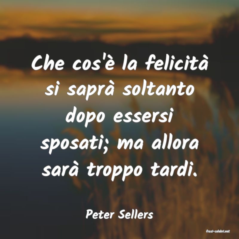 frasi di Peter Sellers