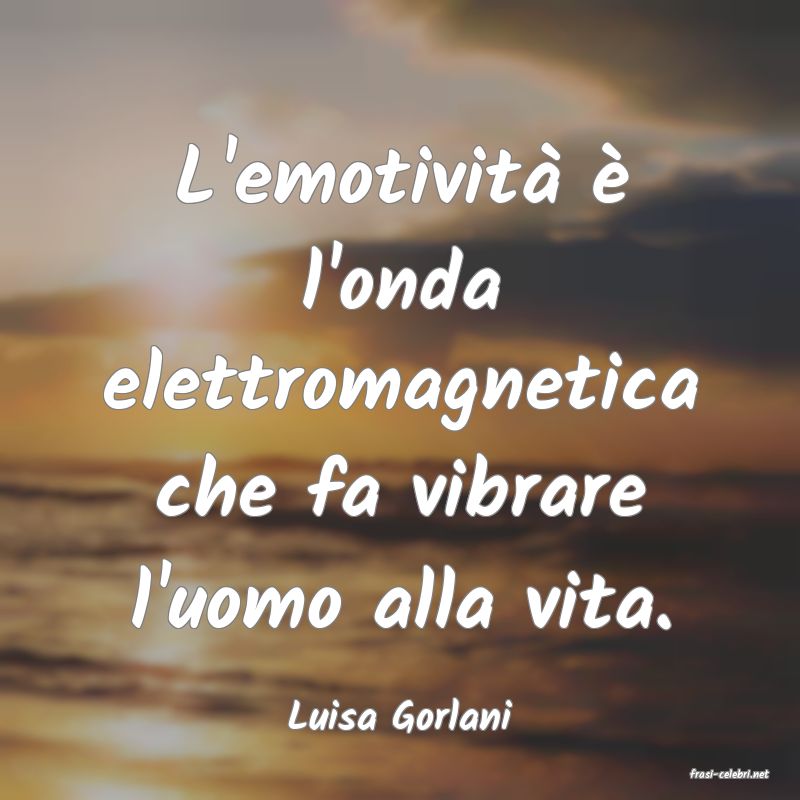 frasi di Luisa Gorlani