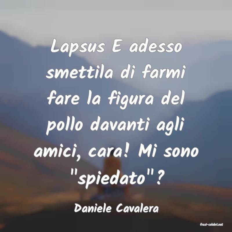 frasi di Daniele Cavalera