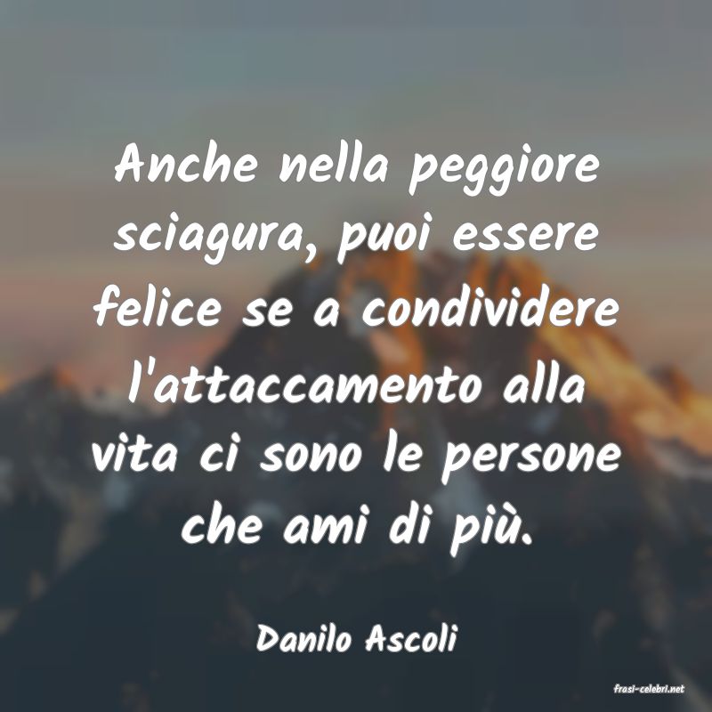 frasi di Danilo Ascoli