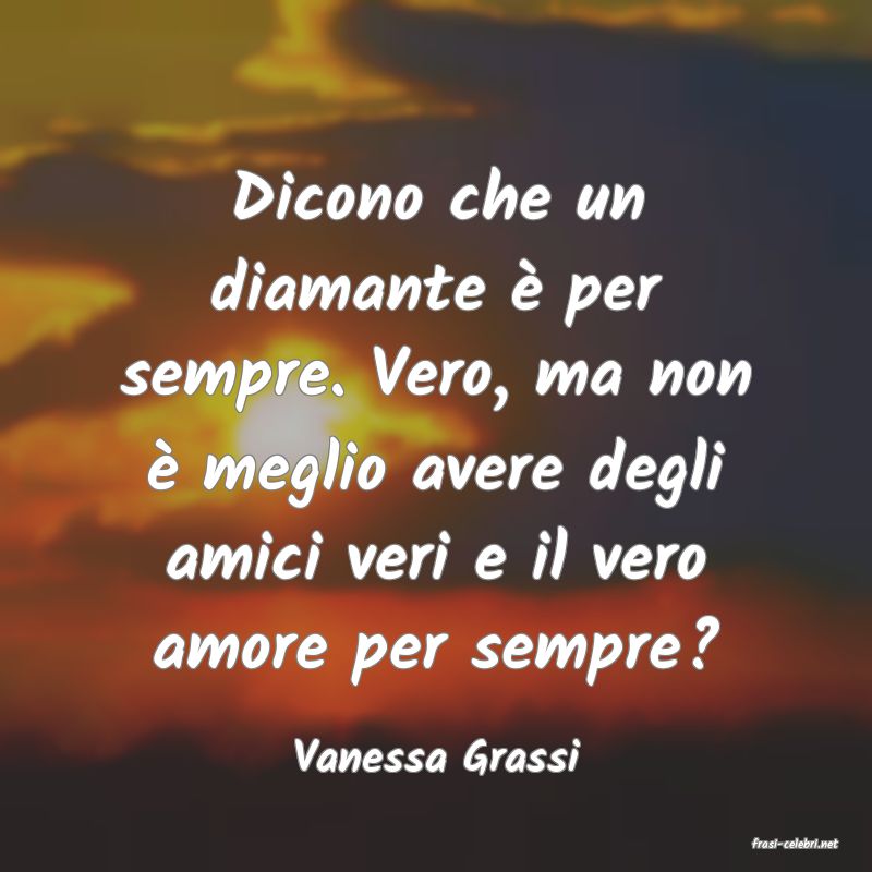 frasi di  Vanessa Grassi
