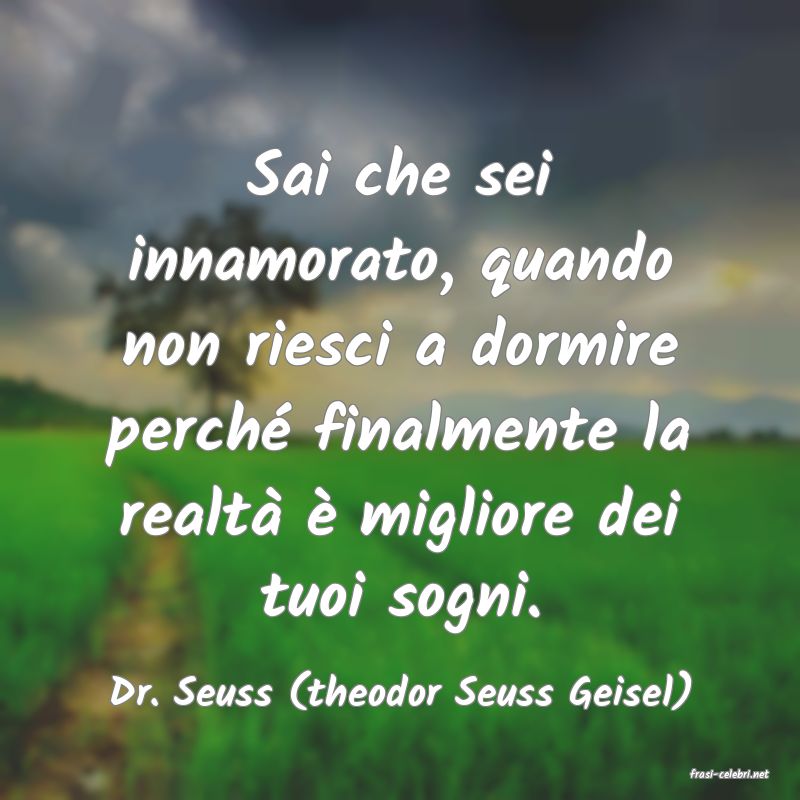 frasi di  Dr. Seuss (theodor Seuss Geisel)
