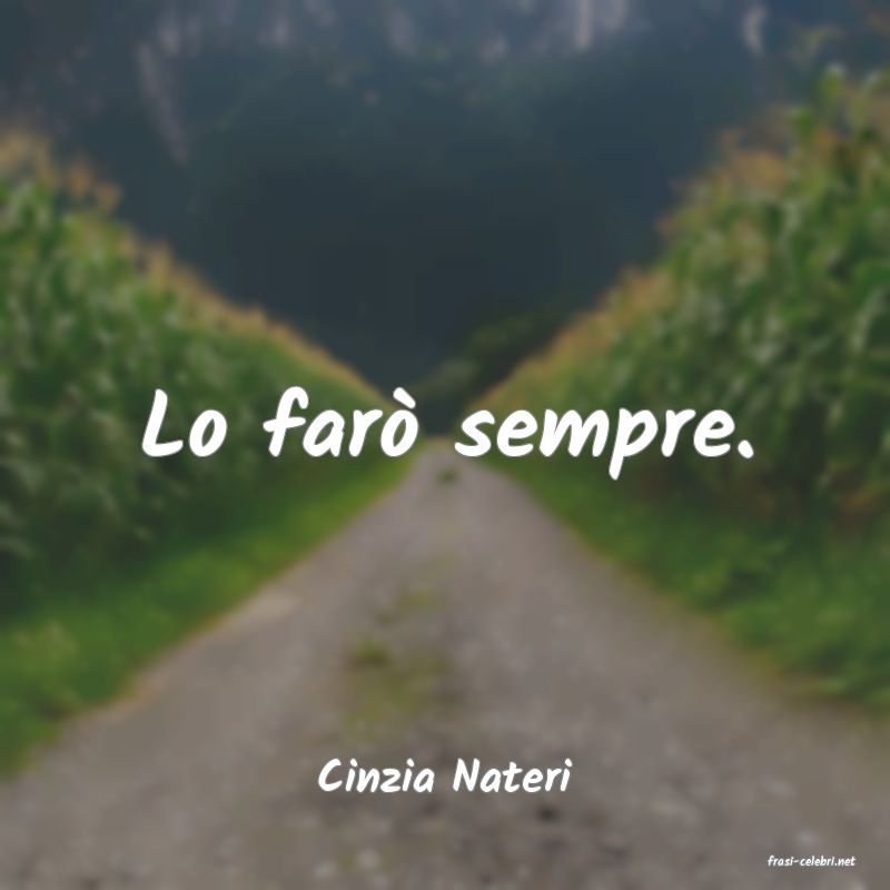 frasi di  Cinzia Nateri
