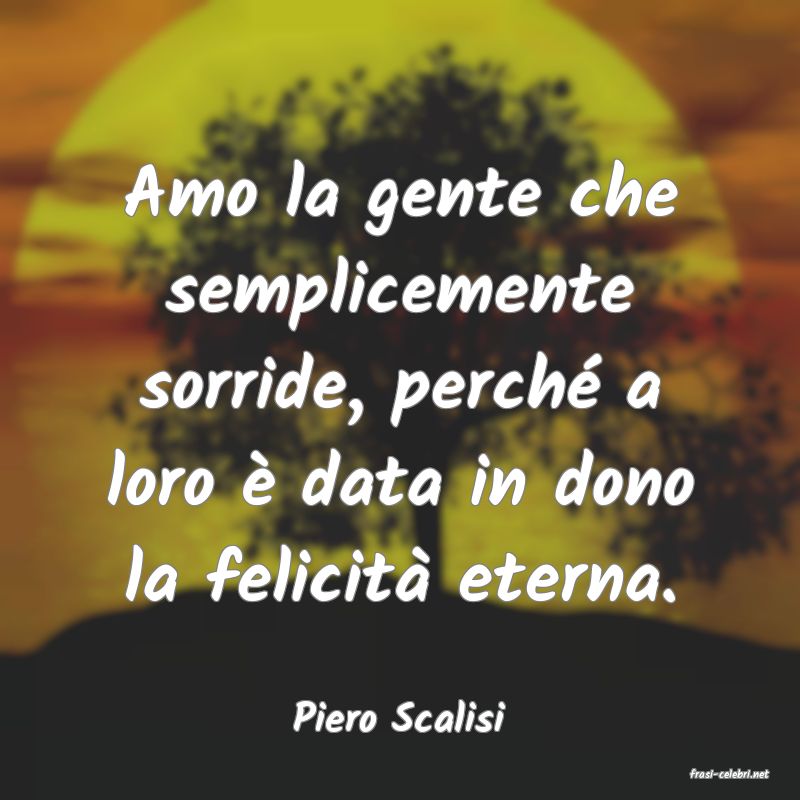 frasi di Piero Scalisi