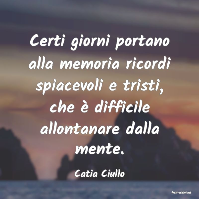 frasi di  Catia Ciullo
