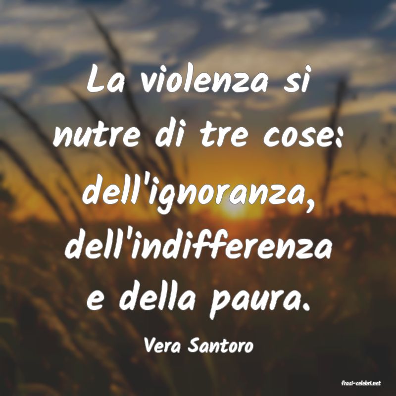 frasi di  Vera Santoro
