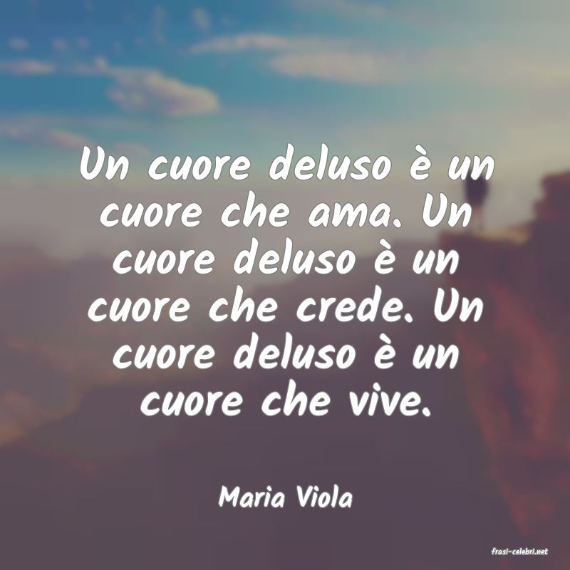 frasi di  Maria Viola

