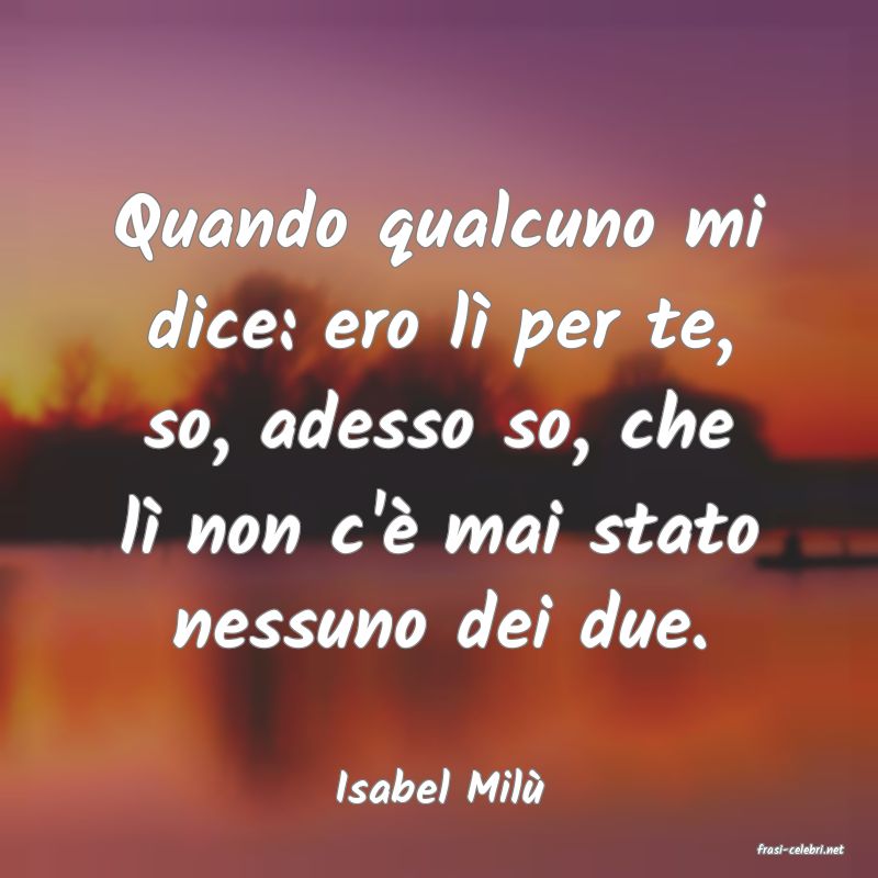 frasi di Isabel Mil