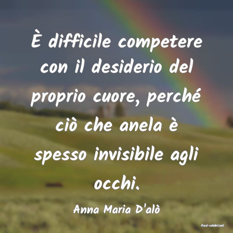 frasi di Anna Maria D'alò