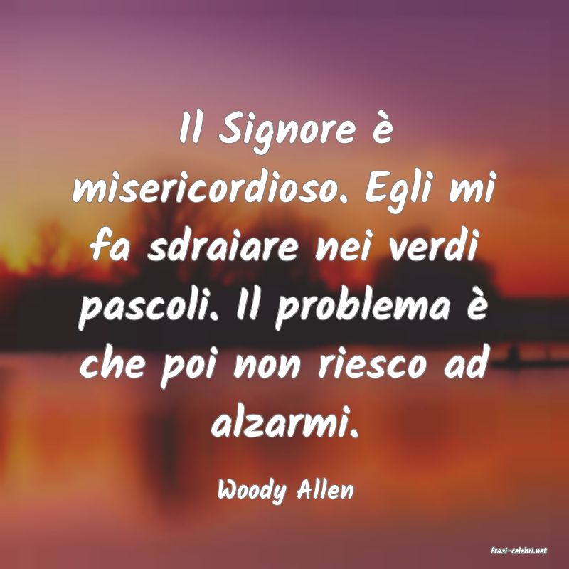 frasi di  Woody Allen
