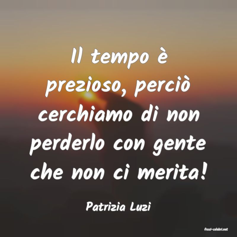 frasi di  Patrizia Luzi
