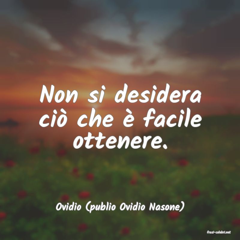 frasi di  Ovidio (publio Ovidio Nasone)
