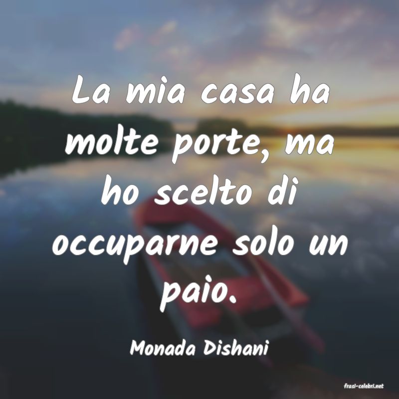 frasi di  Monada Dishani
