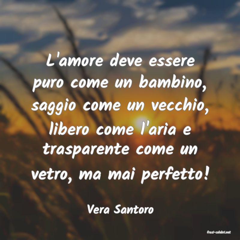frasi di  Vera Santoro
