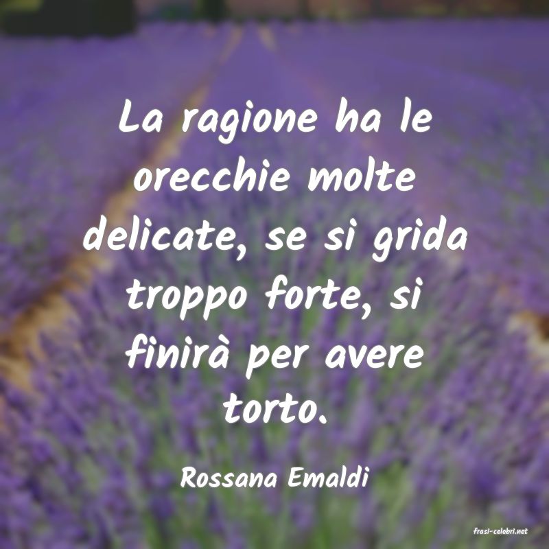 frasi di  Rossana Emaldi
