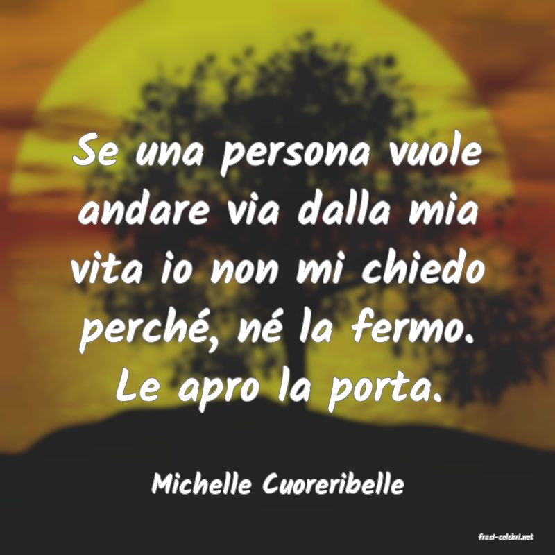 frasi di  Michelle Cuoreribelle
