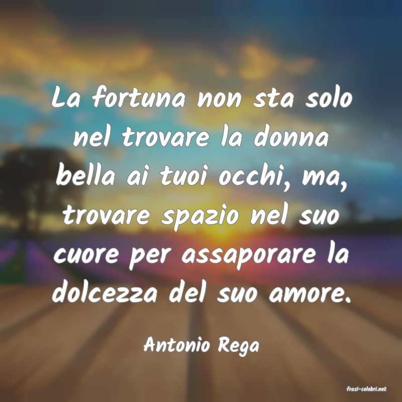 frasi di  Antonio Rega
