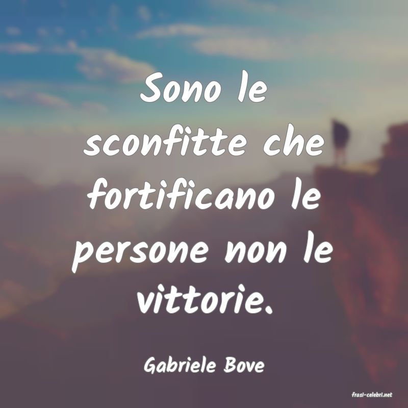 frasi di Gabriele Bove