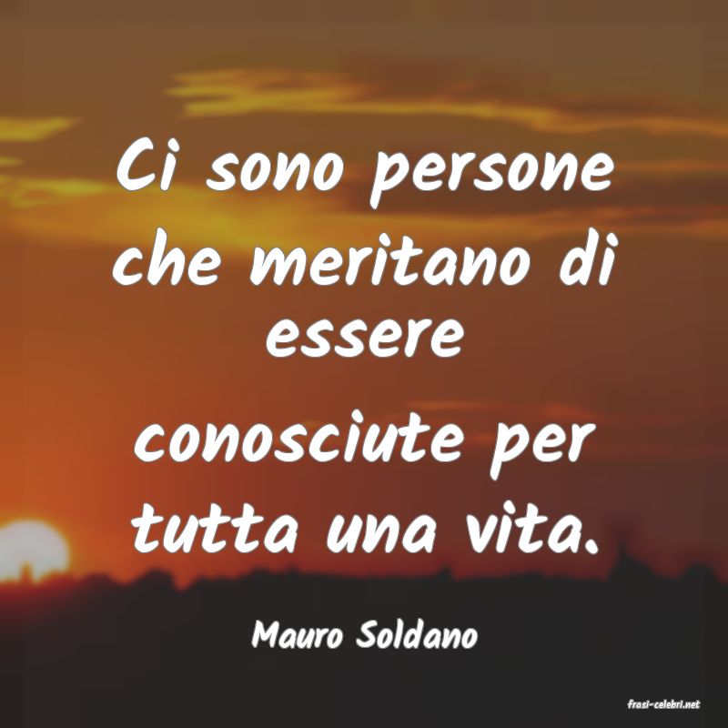 frasi di  Mauro Soldano
