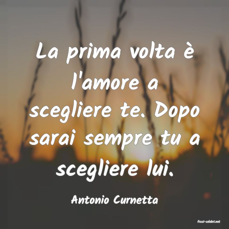 frasi di  Antonio Curnetta
