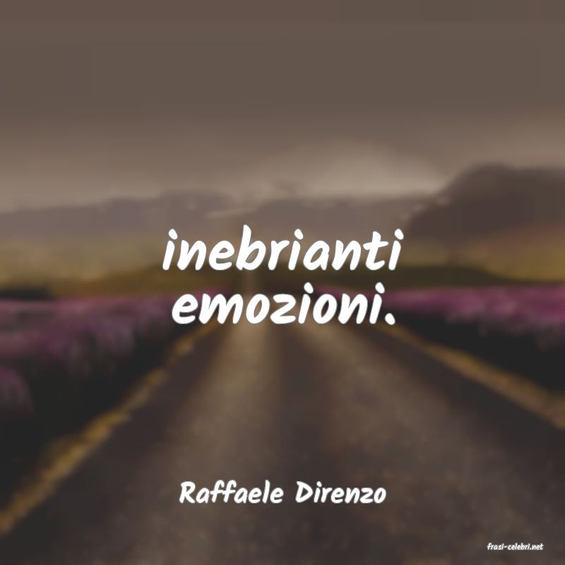 frasi di  Raffaele Direnzo
