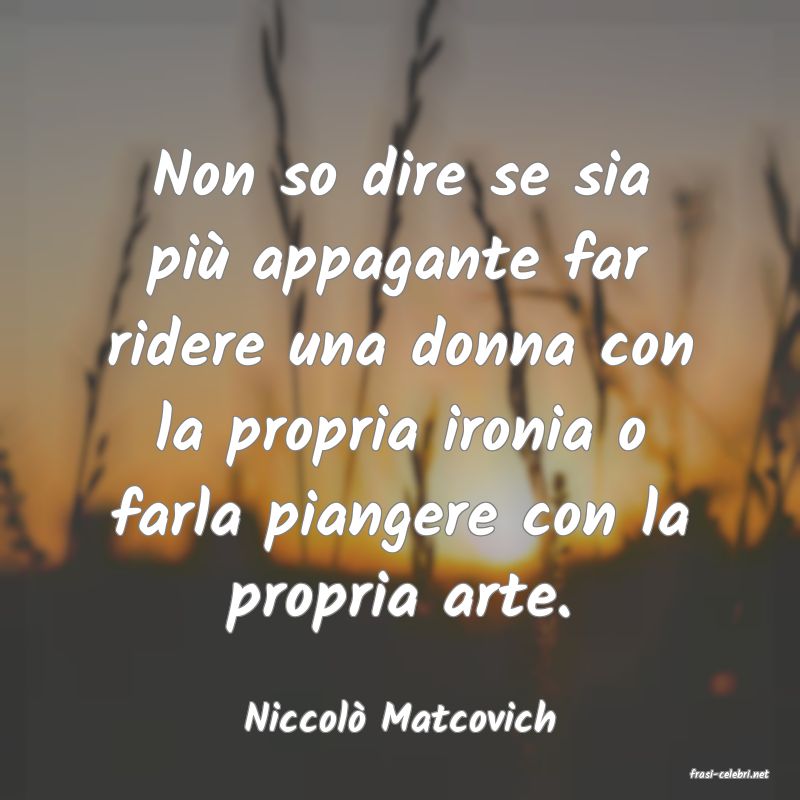 frasi di Niccol� Matcovich