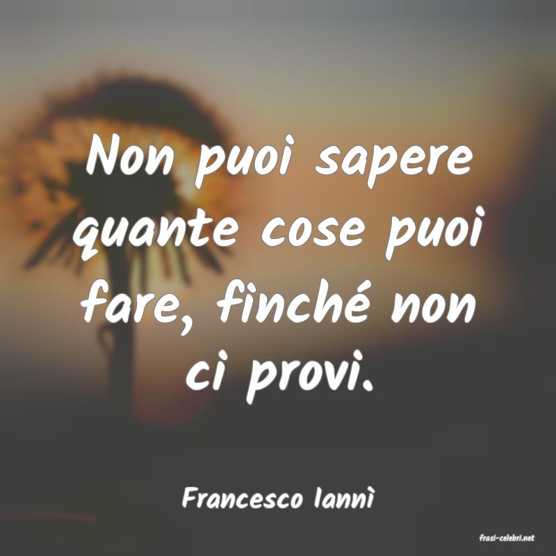 frasi di Francesco Iann