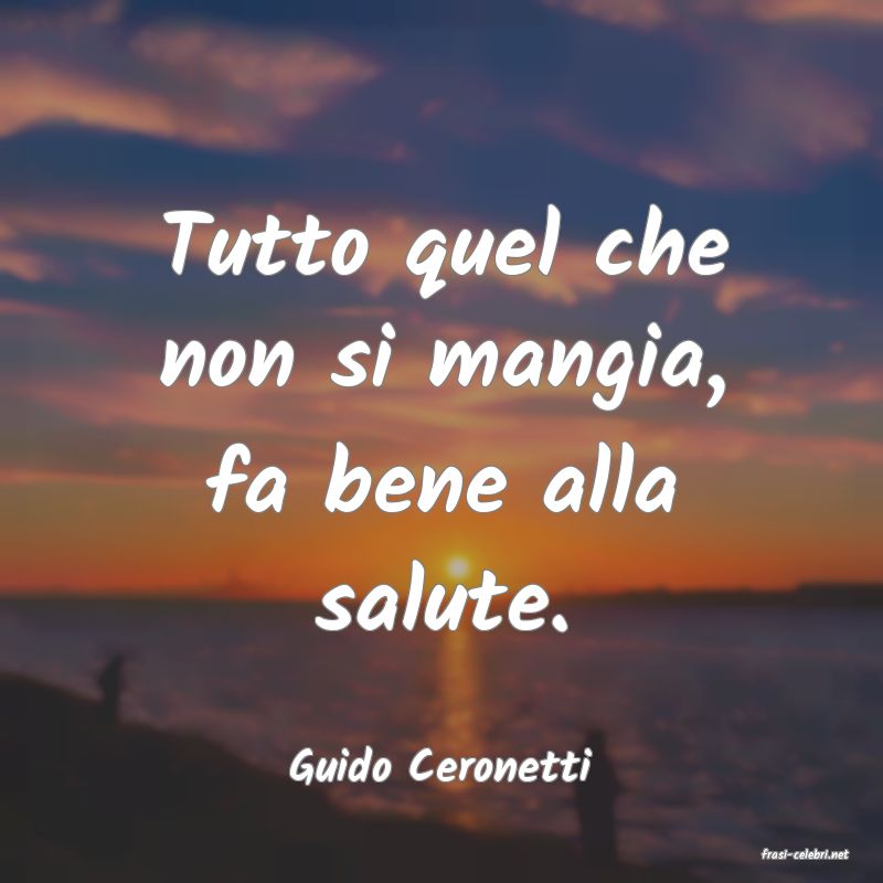 frasi di  Guido Ceronetti
