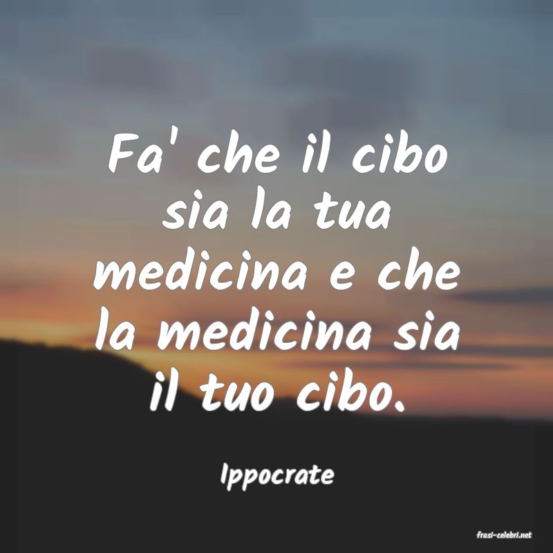 frasi di  Ippocrate
