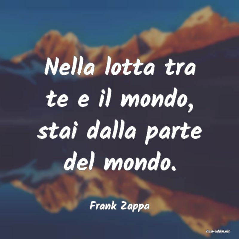 frasi di  Frank Zappa
