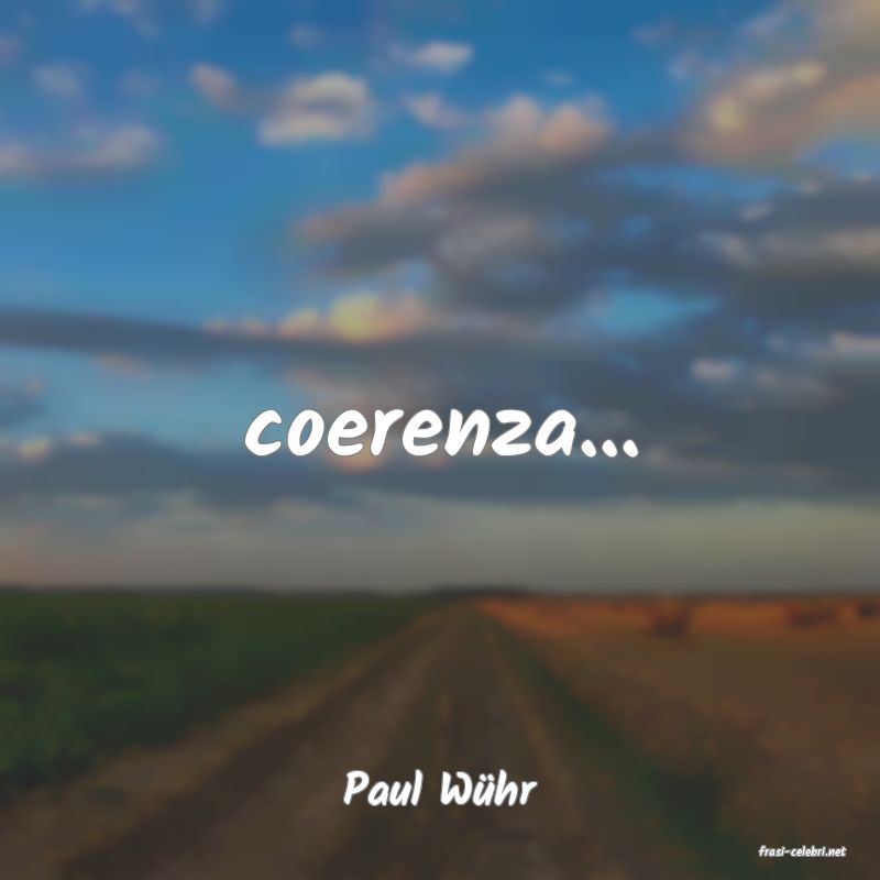 frasi di Paul W�hr