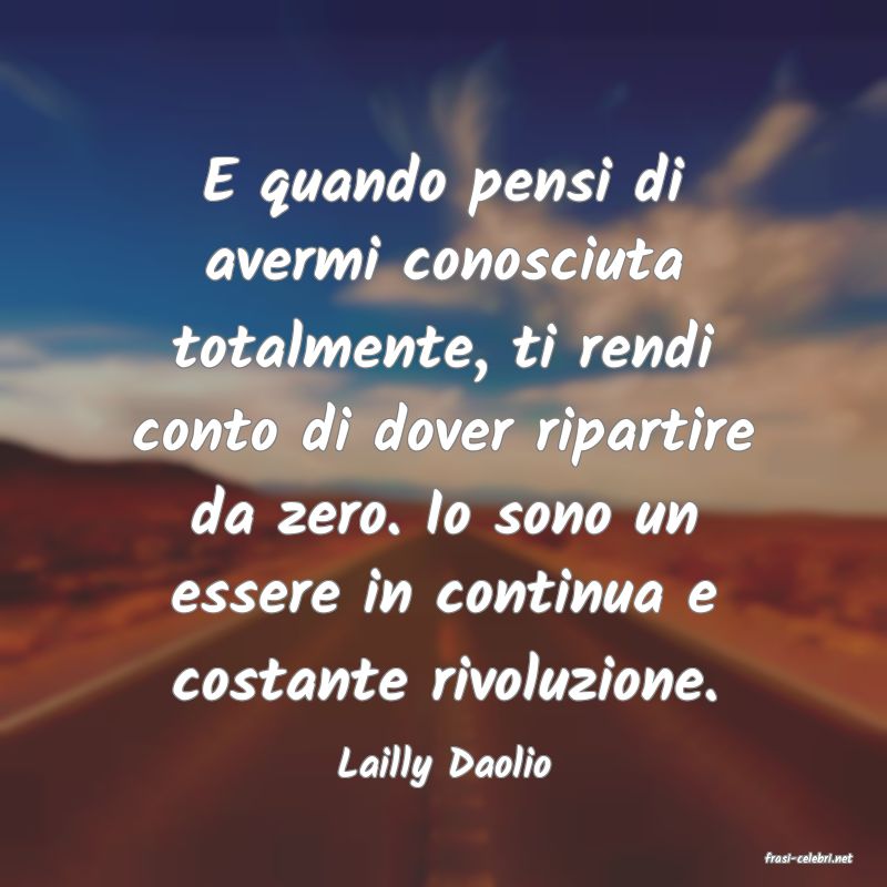 frasi di  Lailly Daolio
