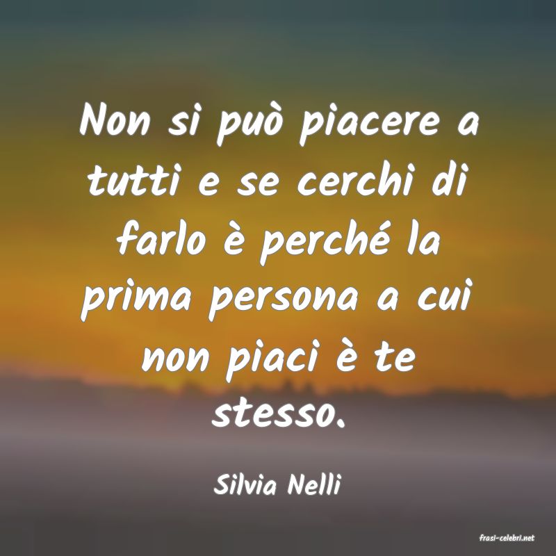 frasi di  Silvia Nelli
