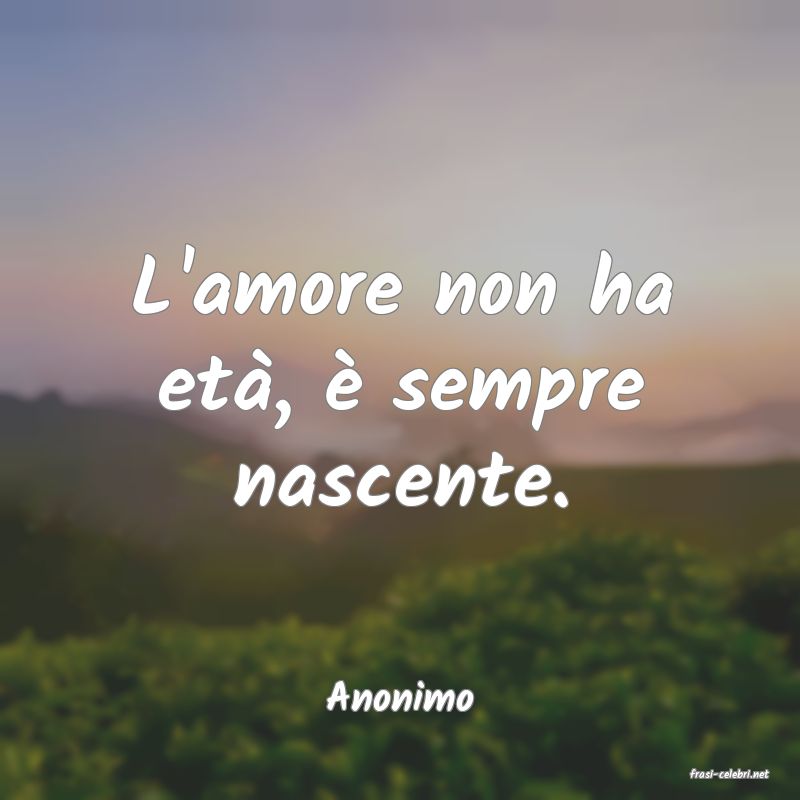 frasi di  Anonimo
