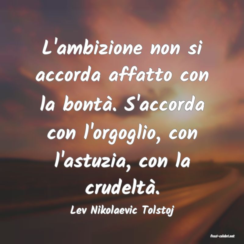frasi di  Lev Nikolaevic Tolstoj
