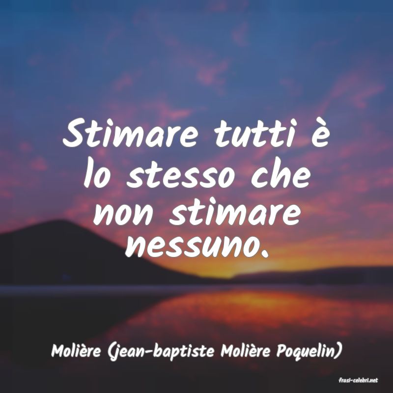 frasi di Molire (jean-baptiste Molire Poquelin)