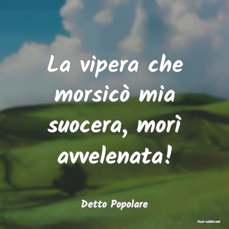 frasi di Detto Popolare