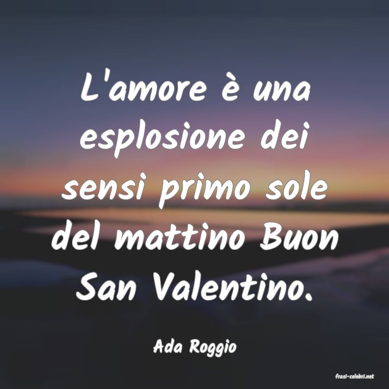 frasi di Ada Roggio
