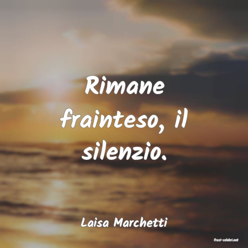 frasi di Laisa Marchetti