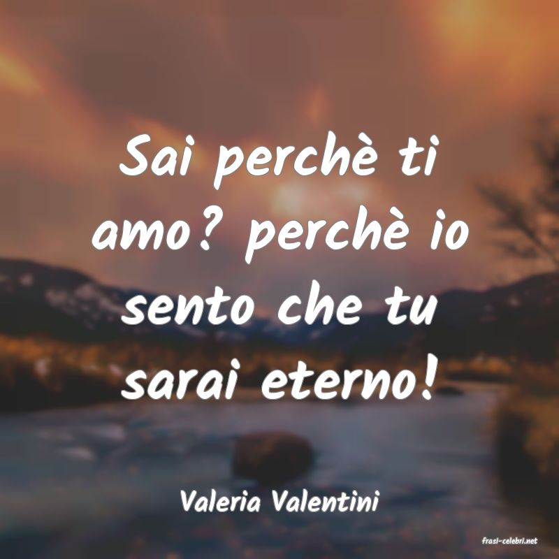 frasi di Valeria Valentini
